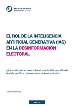 El rol de la Inteligencia Artificial Generativa en la desinformación electoral