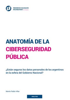 Anatomía de la Ciberseguridad Pública